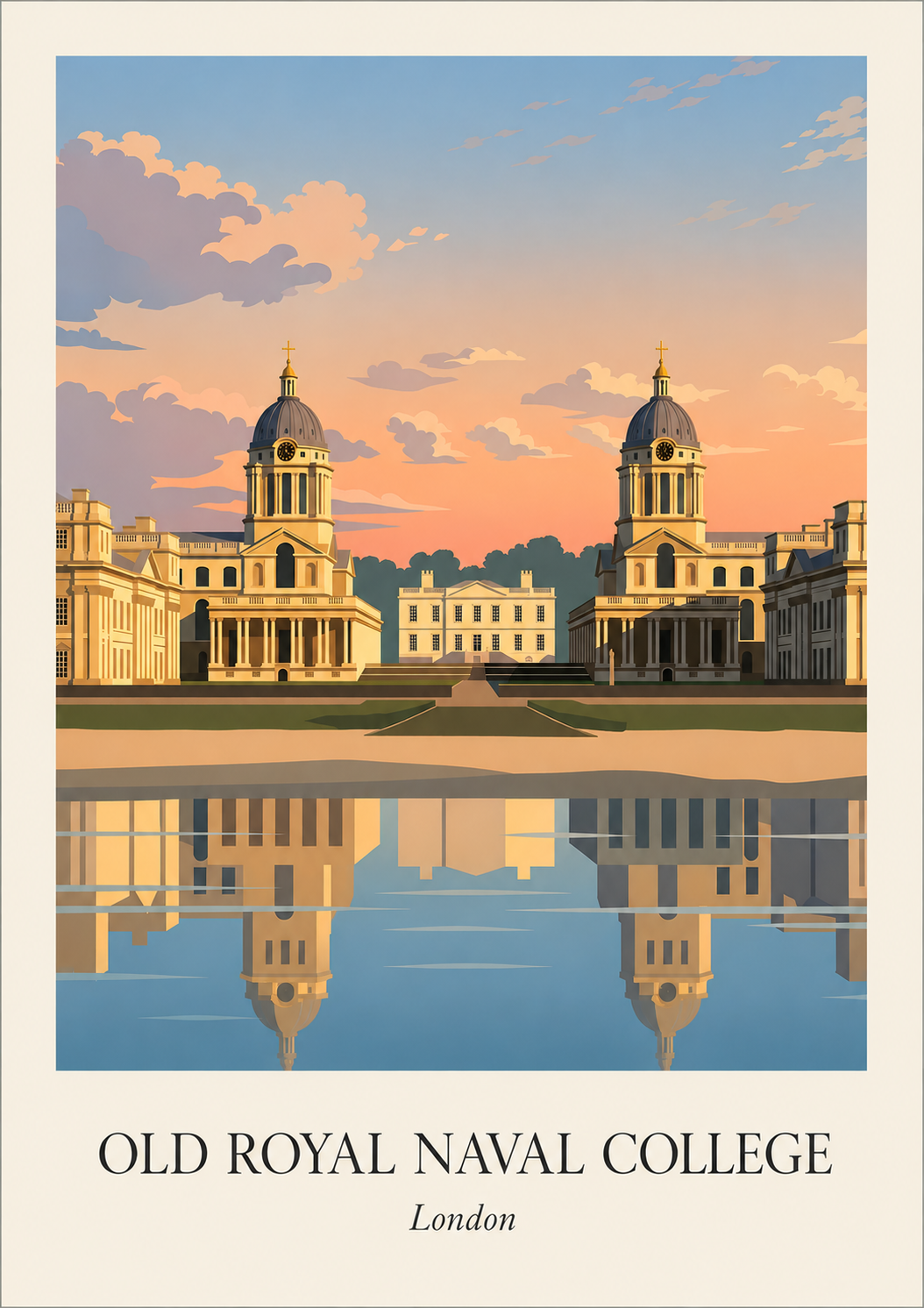 Old Royal Naval College poster in Greenwich, London. Flat-graphic architectural artwork showing the twin domes and reflection at sunset, designed in a minimalist travel poster style.